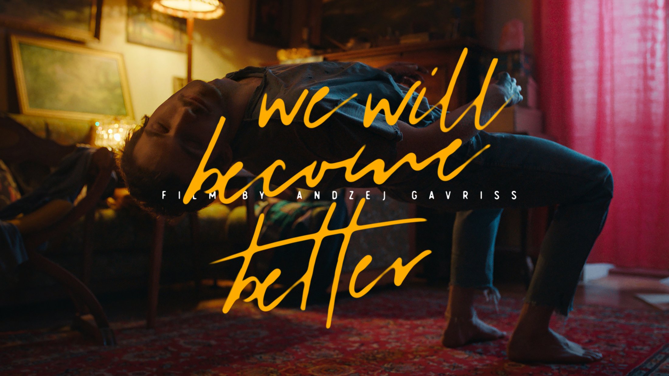 Thumbnail for We Will Become Better - Andzej Gavriss